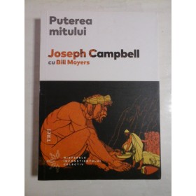   PUTEREA  MITULUI  -  Joseph CAMPBELL  cu  Bill  MOYERS